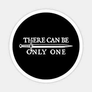 Highlander - There Can Be Only One Magnet